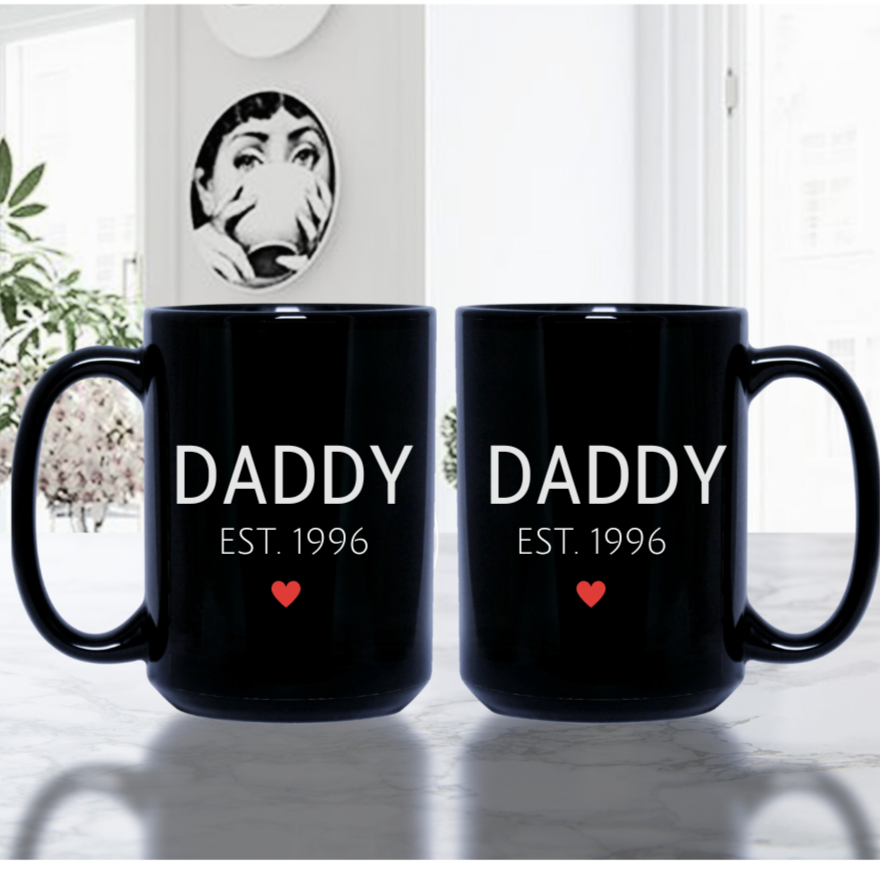 Custom DADDY EST. Black Mug, 15oz Father's Day- Anniversary-Birthday-Celebration