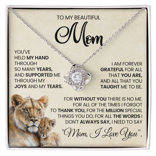 Unbreakable Spirit To My Beautiful Mom  Love Knot Necklace